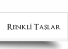 Renkli Taşlar